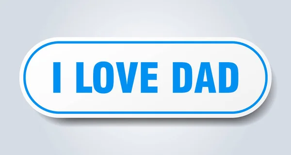 Love Dad Sign Rounded Isolated Sticker White Button — Stock Vector