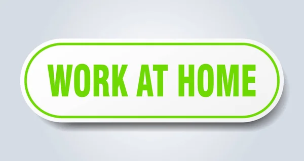 Δουλειά Στο Σπίτι Σημάδι Στρογγυλεμένο Αυτοκόλλητο Λευκό Κουμπί — Διανυσματικό Αρχείο