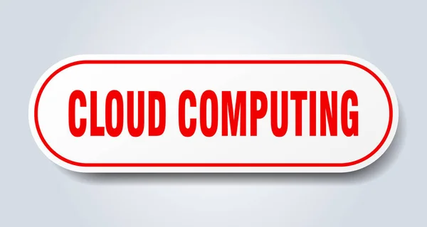 Cloud Computing Zeichen Abgerundete Einzelaufkleber Weißer Knopf — Stockvektor