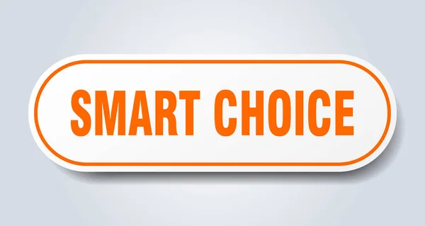 Smart Choice Sign Rounded Isolated Sticker White Button — Stock Vector