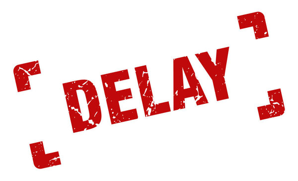 delay stamp. square grunge sign on white background