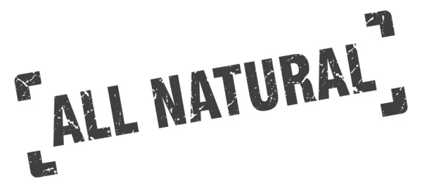 Timbro Tutto Naturale Segno Grunge Quadrato Sfondo Bianco — Vettoriale Stock