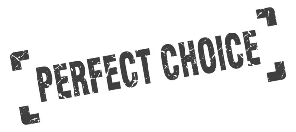 Tökéletes Választás Bélyegző Négyzet Grunge Jel Fehér Háttér — Stock Vector