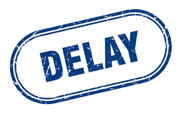 delay stamp. rounded grunge sign on white background
