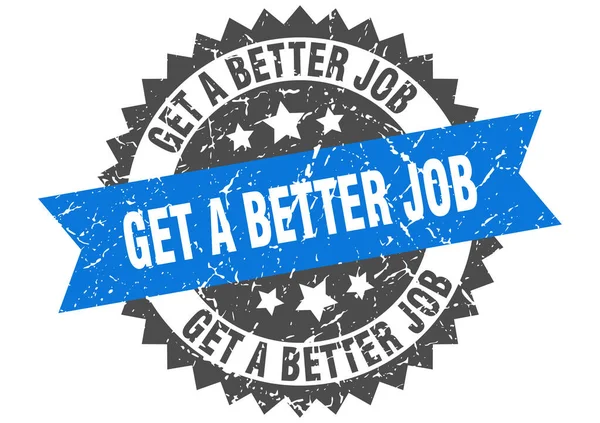 Get Better Job Stamp Grunge Sign Ribbon — Stock Vector