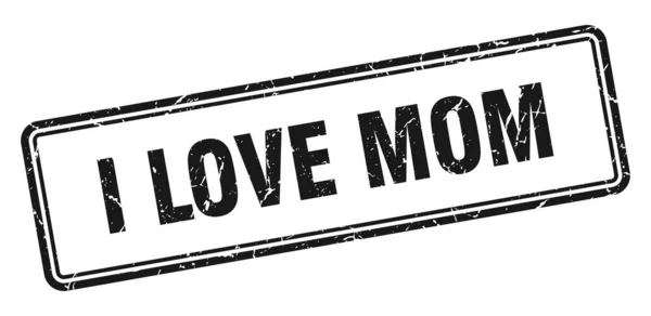 Love Mom Stamp Square Grunge Sign Isolated White Background — Stock Vector