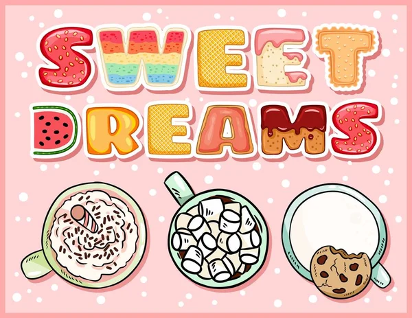 Sweet dreams cute delicious postcard with cups of sweet drinks. Cozy coffee mugs with tempting inscription flyer