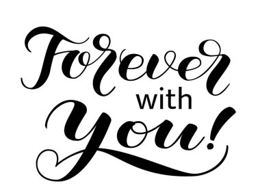 Sonsuza kadar seninle elbise veya poster için yazı. Vektör çizim