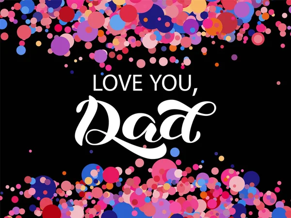 Love You Dad Brush Lettering Vector Illustration Banner — 스톡 벡터