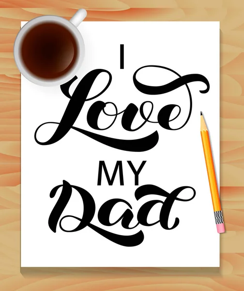 I love you Dad brush lettering. Vector illustration for banner or poster — Stock Vector