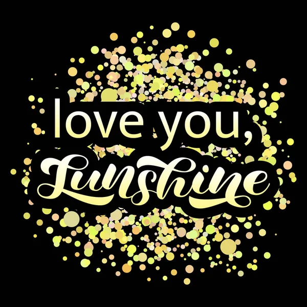 Seni seviyorum, Sunshine fırça yazı. Kart veya afiş için vektör çizimi — Stok Vektör