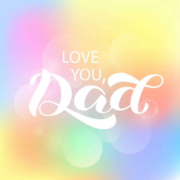 Love you Dad brush lettering. Vector illustration for banner — Stock Vector