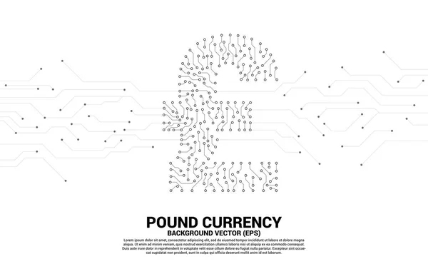 Vektor Pfund Sterling Währungsgeld-Symbol aus der Leiterplatte Stil dot connect line. Konzept für digitale Wirtschaft und Anbindung an Finanznetzwerke. — Stockvektor