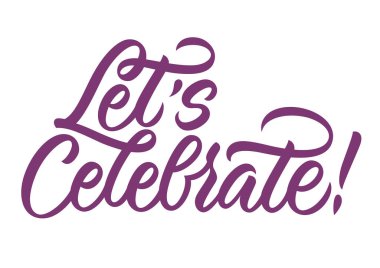 Hadi bunu kutlayalım, el yazısı metin, modern hat, arka plan