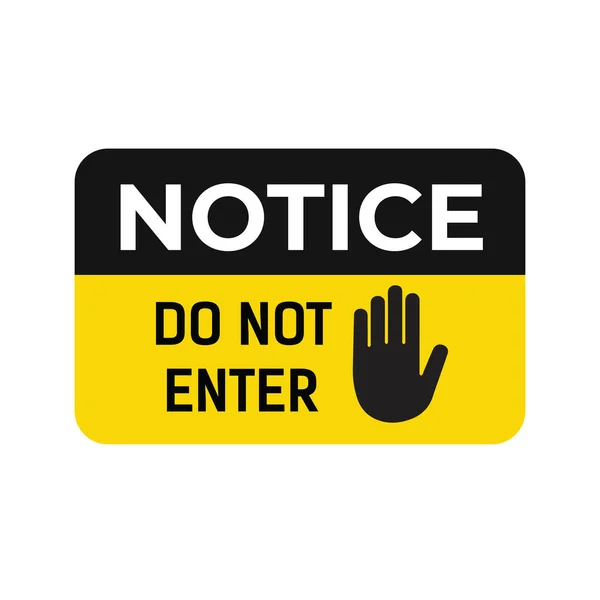 Notice Sign Danger Enter — Stock Vector