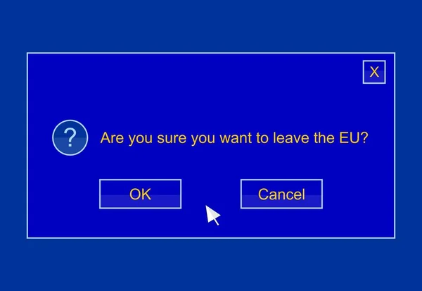 Illustration with the text, are you sure to leave the EU? Poster of the separation of the UK from the European Union. Brexit  negotiations. Popup Confirmation. Dialog box, confirm or cancel.