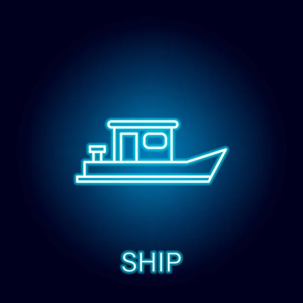 Barco transporte marítimo contorno icono en estilo neón. Los signos y símbolos se pueden utilizar para la web, logotipo, aplicación móvil, interfaz de usuario, UX — Vector de stock