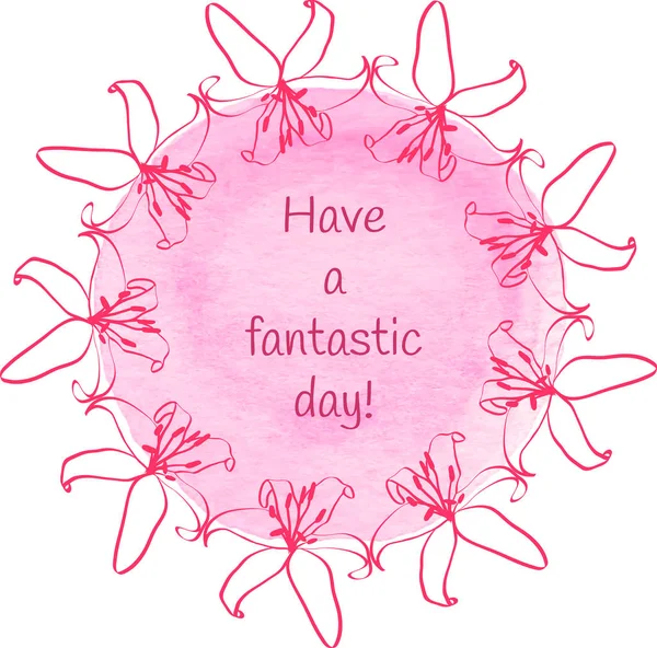 Watercolor Floral Background Flowers Greeting Card Have Fantastic Day Wishes — 스톡 벡터