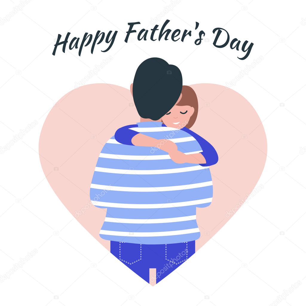 Greeting card Happy Fathers Day, daughter hugs her father. Parents love. Flat vector cartoon illustration.