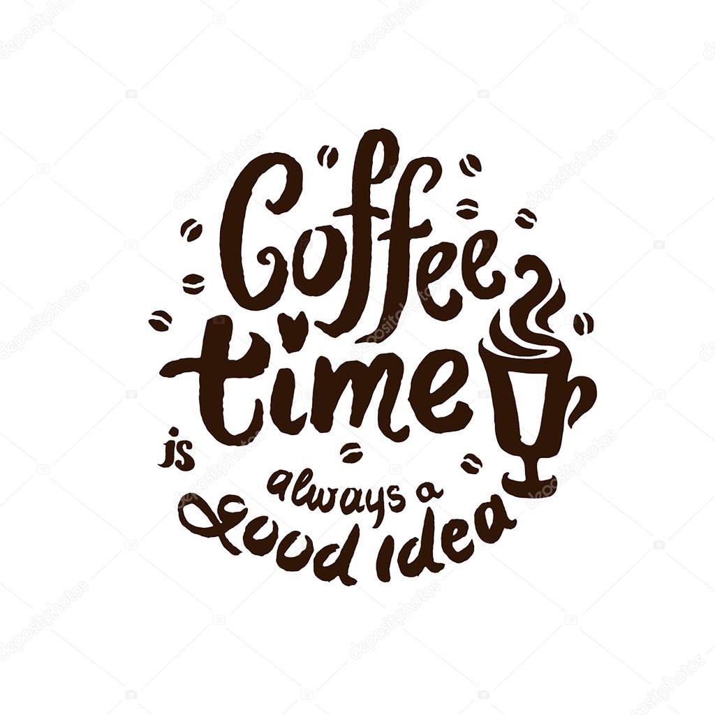 Vector hand drawn Coffee quote lettering illustration composition with cup symbol 