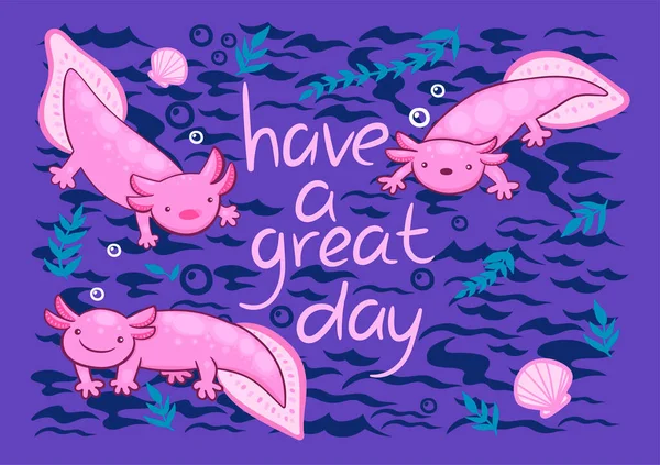 Glückwunschkarte Mit Süßen Axolotls Und Der Aufschrift Guten Tag Vektorbild — Stockvektor