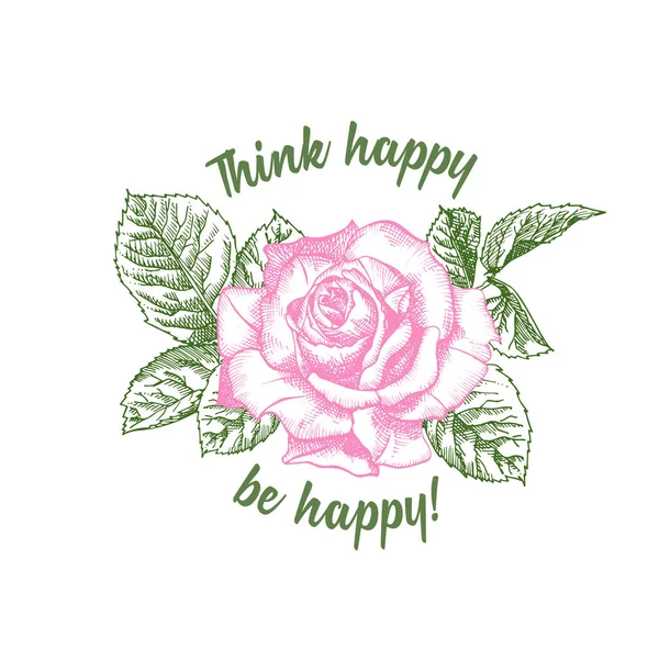 彫刻スタイルの白い背景の上でバラの花のスケッチ。ピンクとグリーン色です。T シャツ プリントです。背景が大好きです。タイポグラフィ デザイン。幸せになるテキストだと思う幸せをレタリング — ストックベクタ