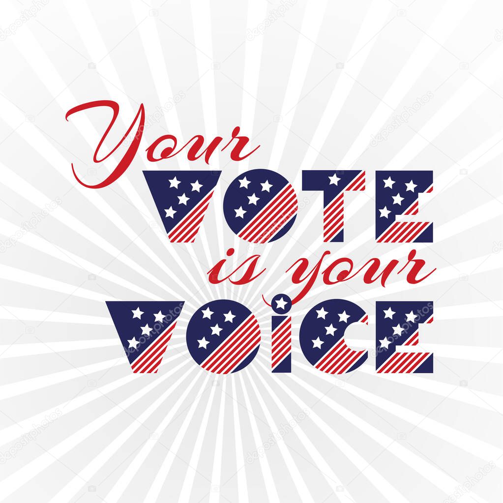 American presidential election day, political campaign for flyer, post, print, stiker template design Patriotic motivational message quotes Your vote is your voice