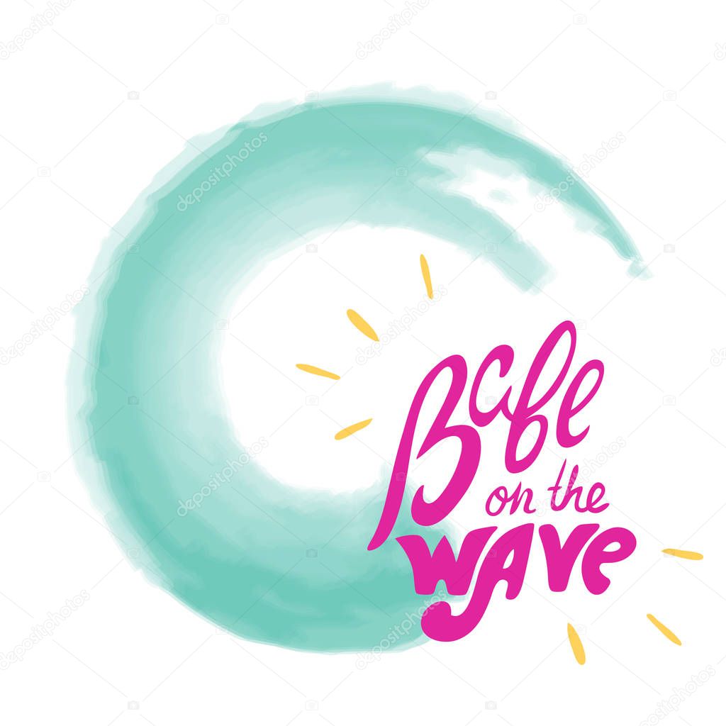 Babe on the wave cute funy lettering withwatercolor vector wave on a background. for t-shirts, prints, postcards, design. bright summer vector. hawaiian print