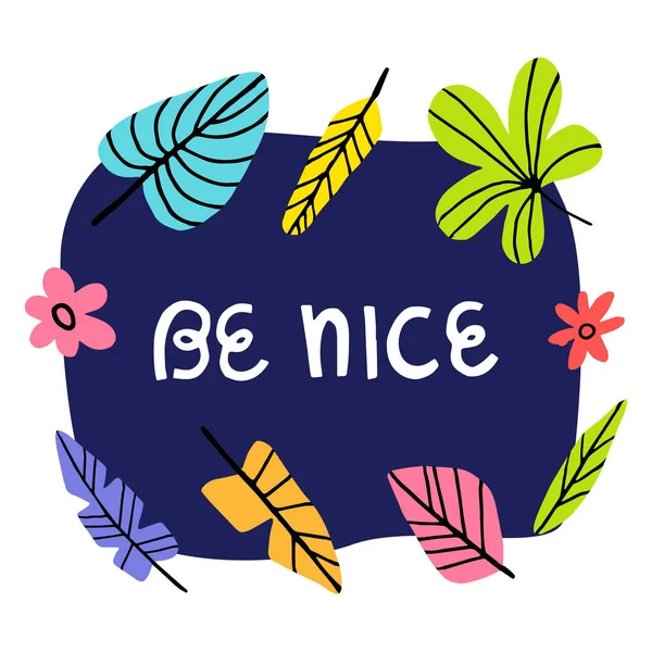 Be nice - Vektor handgezeichnete Schriftzüge Phrase. — Stockvektor