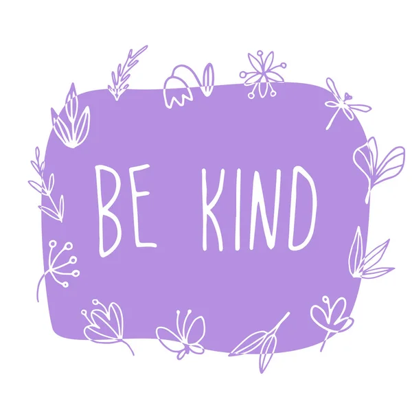 Be kind - Cute hand drawn print — Stock Vector