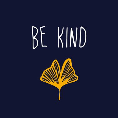 Nazik olun - Sevimli el baskı çizilmiş