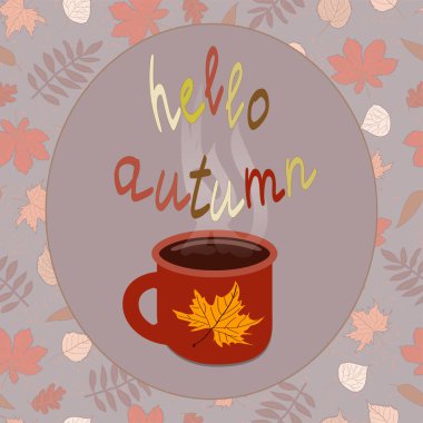 Kırmızı, akçaağaç yaprağı, sıcak çay fincanı ve sonbahar yapraklarının arkaplanındaki oval çerçevede yazılmış merhaba yazısıyla.
