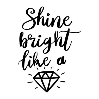 Bir elmas gibi parlak Shine. Kart poster tipografi tasarımları. El çizilmiş harfler ifadeler. Modern motive edici kaligrafi dekoru. Alıntılar ile Scrapbooking veya günlükleme kartları.