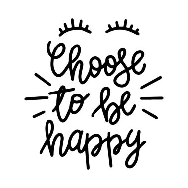 Mutlu olmayı seç. Kart poster tipografi tasarımları. El çizilmiş harfler ifadeler. Modern motive edici kaligrafi dekoru. Alıntılar ile Scrapbooking veya günlükleme kartları. 