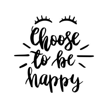 Mutlu olmayı seç. Kart poster tipografi tasarımları. El çizilmiş harfler ifadeler. Modern motive edici kaligrafi dekoru. Alıntılar ile Scrapbooking veya günlükleme kartları
