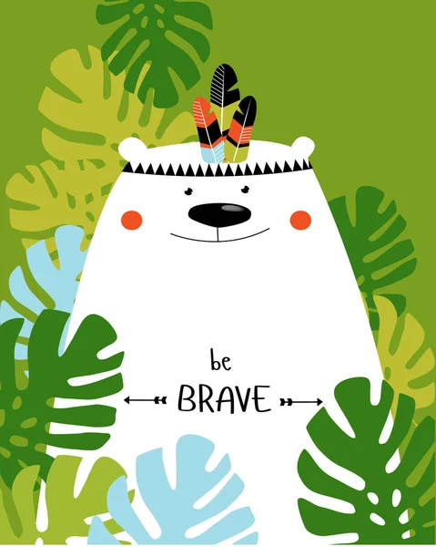 Plakat Być Odważnym Kreskówka Niedźwiedź Zielone Tło Tropików Niedźwiedź Polarny — Wektor stockowy