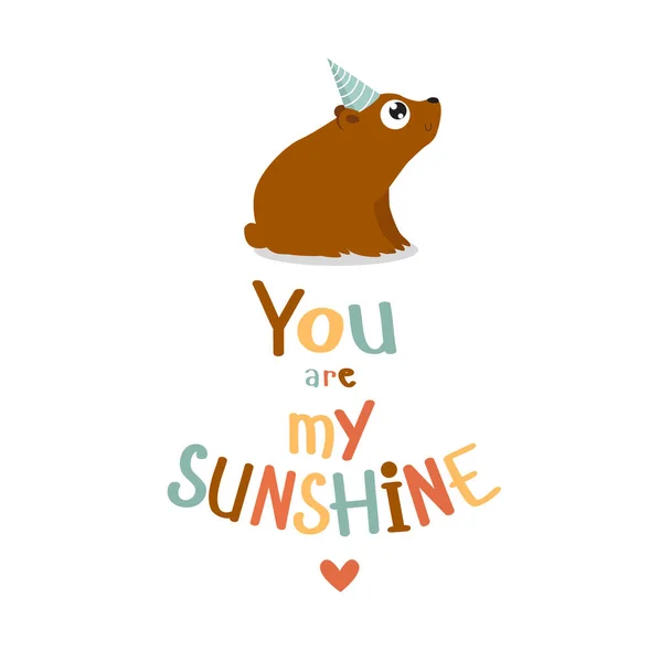 Print Vector Poster Bear Phrase You Sunshine — Stock Vector