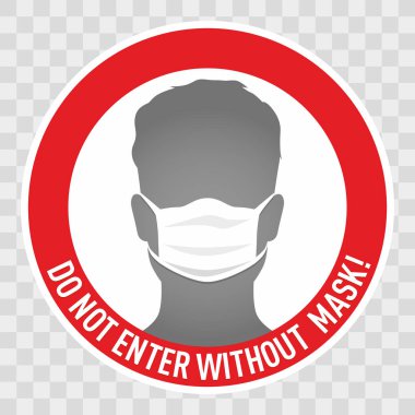 Maske işareti olmadan girmeyin. Coronavirus salgını sınırlaması. Kamu alanlarındaki karantina önlemleri hakkında bilgi uyarısı. Maske takan siluet adamla daire şeklinde.