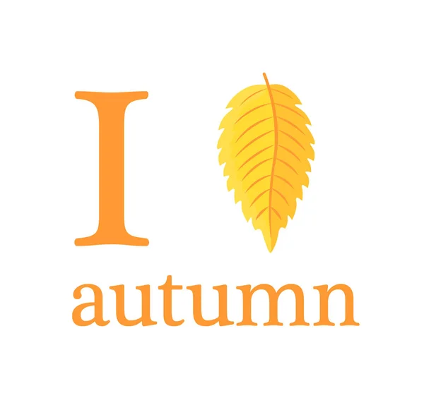 我爱秋天与秋叶字母短语隔离在白色 — 图库矢量图片