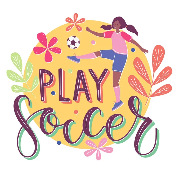 Щаслива дівчина грає у футбол, плоска мультяшна ілюстрація з текстом. Жінка штовхає м'яч, векторний шаблон запасів ізольовано на білому тлі . — стоковий вектор