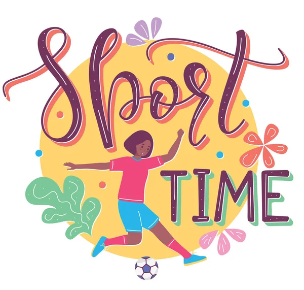 Lány rúgja labda illusztráció lapos rajzfilm stile színes szöveget. Sport Time kézzel rajzolt betűk. Vektorkép elszigetelt fehér háttér — Stock Vector