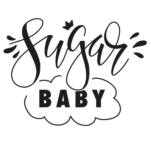 Kézzel írt szöveg Sugar Baby. Vektor illusztráció elszigetelt fehér háttér, fekete szöveg poszterek, fotó overlay, üdvözlőlap, t ing nyomtatás és a közösségi média. — Stock Vector