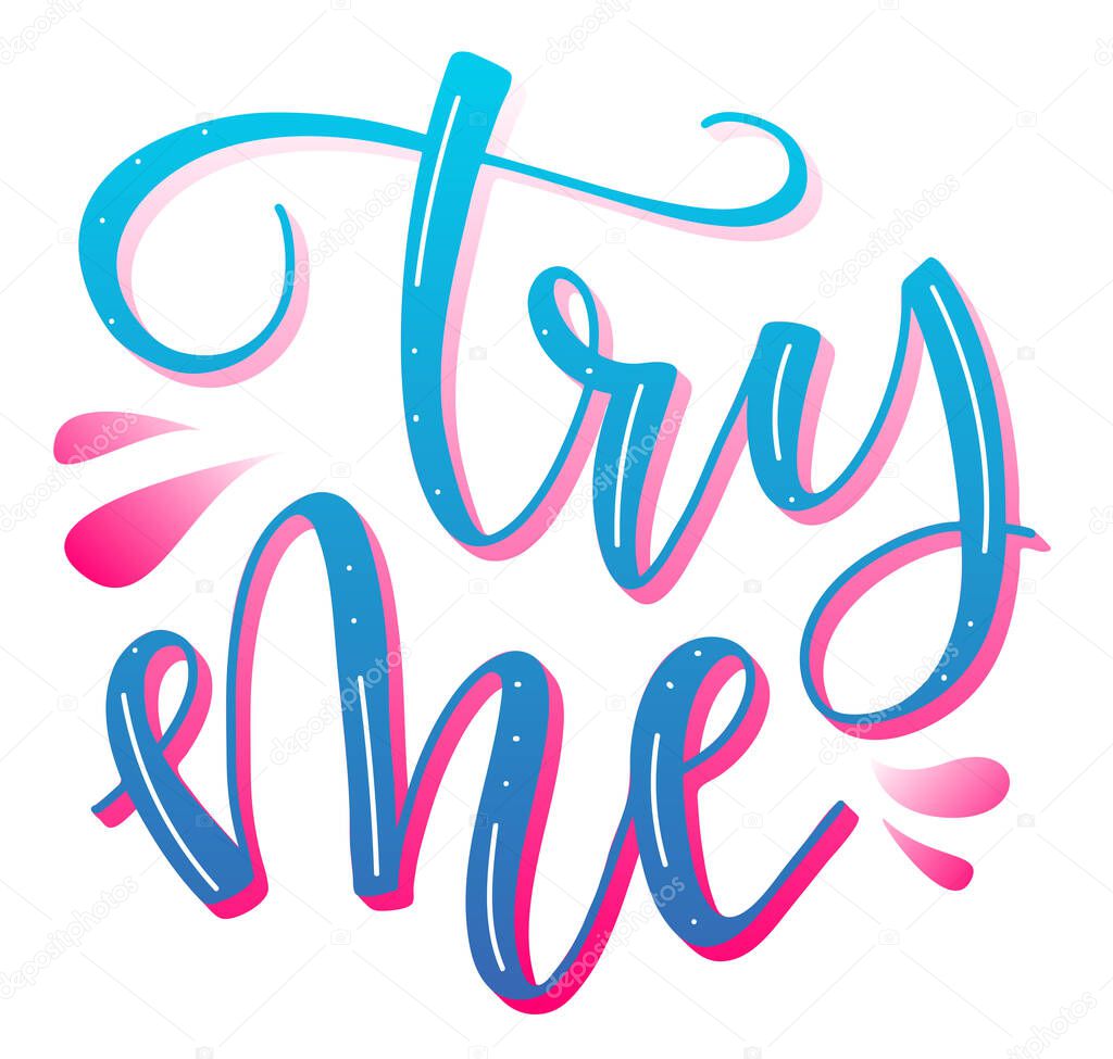 Try me colored lettering for postcard, poster, print, greeting card, t shirt. Vector stock illustration