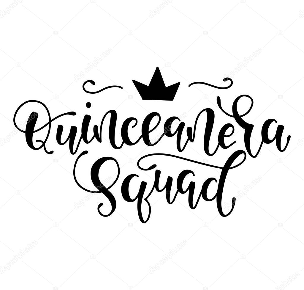 Quinceanera squad - black lettering for Latin American girl 15 birthday celebration. Vector illustration isolated on white background. Spanish celebration text.