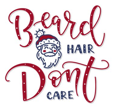 Sakal kılları umursamaz, Noel 'de komik el yazısı, beyaz arka planda izole edilmiş renkli el yazısı. Posterler, fotoğraf kaplamaları, tebrik kartı, tişört baskısı ve sosyal medya için vektör illüstrasyonu.