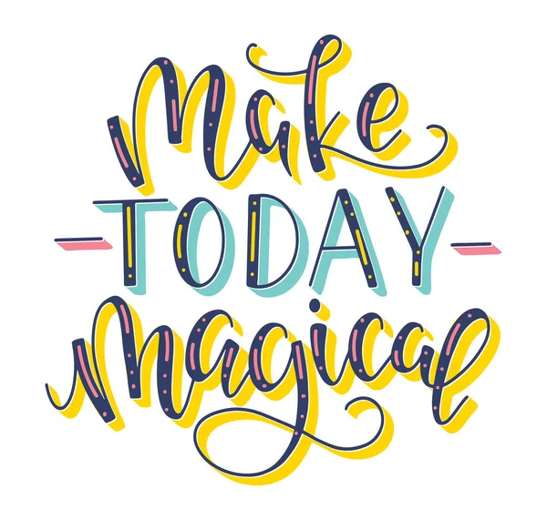 Make today magiczne - kolorowe litery, wektor czas ilustracji. — Wektor stockowy