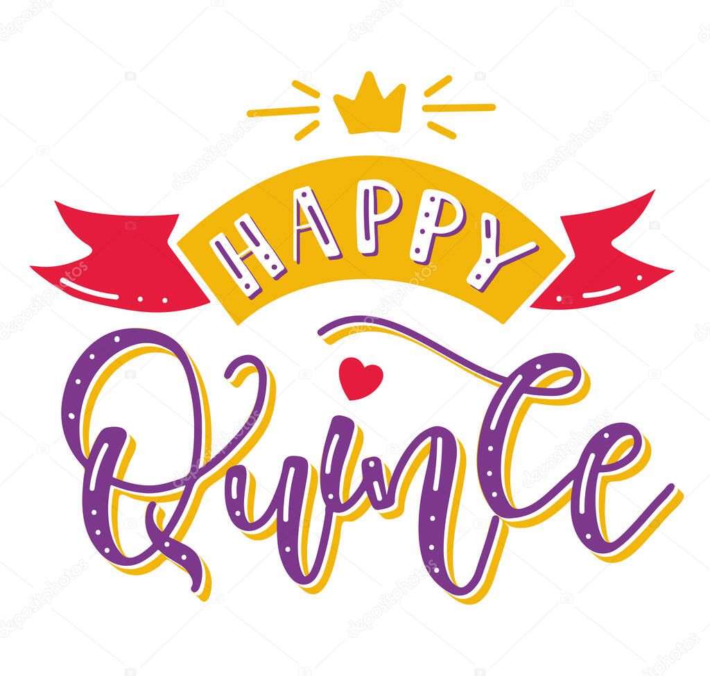 Happy Quince - happy 15 years in Spanish. Calligraphy for Latin American girl birthday party. Colored vector illustration with text and ribbon.