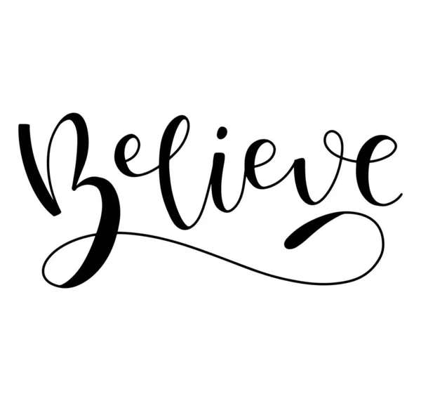 Believe, vector illustration with black text isolated on white background. Lettering for posters, photo overlays, greeting card, t-shirt print and social media. — Stock Vector