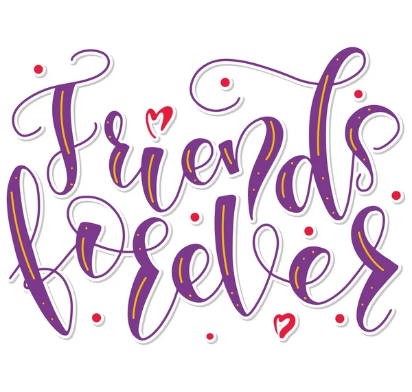 Friends Forever - färgad text isolerad på vit bakgrund - vektor lager med handskriven kalligrafi för affischer, foto överlägg, gratulationskort, t shirt print och sociala medier. — Stock vektor