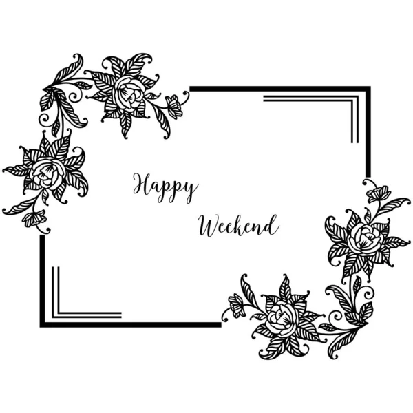 Vektor illustration dekoration av blomma ram för inbjudan Happy Weekend — Stock vektor